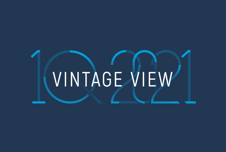 Vintage View – 1Q 2021