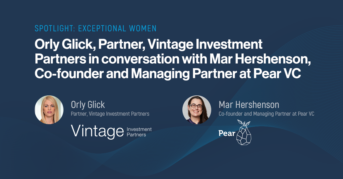 Spotlight: Exceptional Women- Interview with Mar Hershenson, Co-Founder and Managing Partner at Pear VC